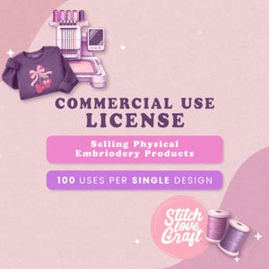 Commercial Use License 100 Uses for 1 Design - Selling Physical Embroidered Products (Digital Download)