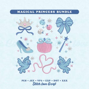 May include: A digital embroidery design set titled MAGICAL PRINCESS BUNDLE featuring light blue and pink icons including a crown, bow, high-heeled shoe, pumpkin, wand, two birds, and a heart-shaped ribbon, with file formats PES, JEF, VP3, EXP, DST, XXX.