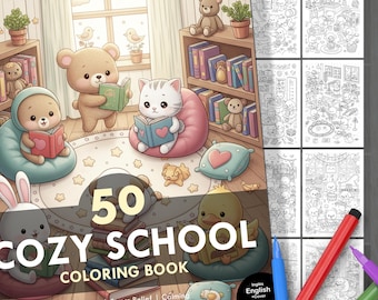 Cozy School Coloring Book. 50 Cozy Illustrations + Cover. Kids and Adults. Relaxation, Stress Relief, Creative Fun. Instant Digital Download