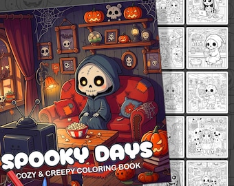 Spooky Days. Cozy & Creepy Coloring Book. 50 Adorable Spooky Family Scenes. Cute, Spooky and Cozy Coloring Pages. Relaxation, Stress Relief