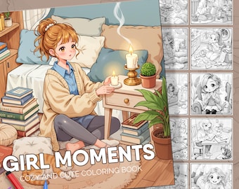 Cozy Girl Moments | Coloring Book for Adults | 50 Illustrations of Relaxing Girl Scenes | Anti-Stress Art Therapy | Relaxation & Mindfulness