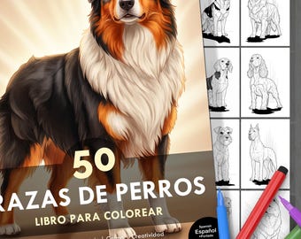 Peut inclure: Un livre de coloriage intitulé "50 Razas de Perros" avec une illustration détaillée d'un chien sur la couverture. Le livre comprend des dessins au trait de diverses races de chiens. Des marqueurs de couleur orange, rouge, bleu et violet sont visibles.