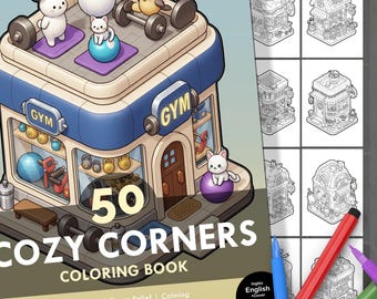Cozy Corners Coloring Book. 50 Cozy Illustrations + Cover. Kids & Adults. Relaxation, Stress Relief, Creative Fun. Instant Digital Download