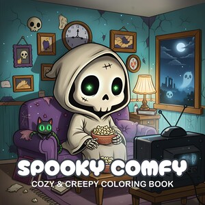 May include: A cartoon illustration of a skeleton character in a hooded robe, seated on a purple couch, holding popcorn, and watching TV. A black cat with glowing green eyes sits nearby. The image is labeled "Spooky Comfy: Cozy & Creepy Coloring Book."