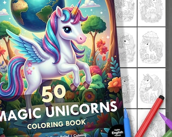 50 Magic Unicorns. Coloring Book with Unicorn Pages for Children ages 4-12. Magical, Adorable and Fun Scenes. Stress Relief and Relaxation