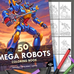 May include: A "50 Mega Robots Coloring Book" with a blue, yellow, and red robot illustration on the cover. The book includes line drawings of robots and the text "Relaxation | Stress Relief | Calming". Colored markers are visible.