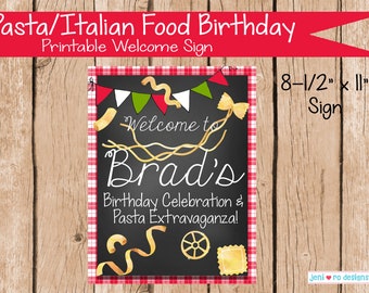 Pasta Italian Food Birthday, Printable Welcome sign, Party sign, Signage, Party decor, Homemade Pasta, Pasta Party, Italy, Personalized