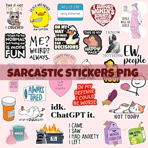 May include: A collection of colorful, sarcastic PNG stickers with various designs and text. Stickers include phrases like "I tried to be normal," "Hello, I'm easily distracted," and "Not today." The stickers feature cartoon animals, quotes, and humorous illustrations.