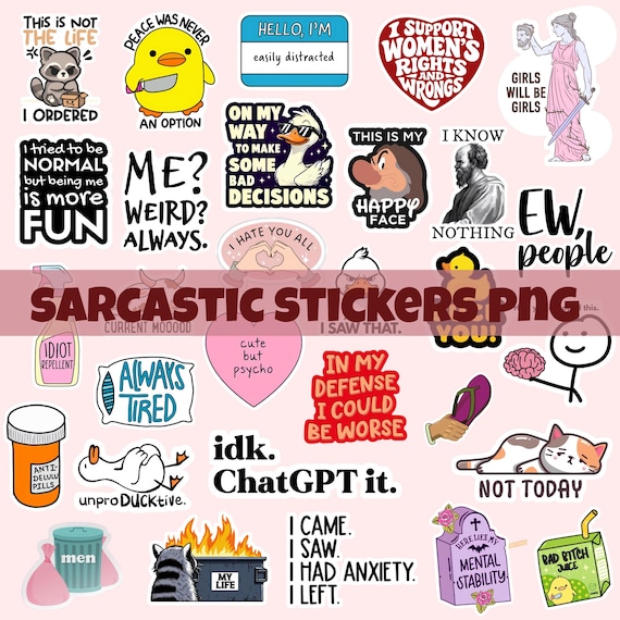 Sarcastic Funny Printable Sticker Designs Bundle, Quotes Sublimation Sarcastic Snarky Clipart, Sarcasm Png, Sarcastic stickers Png