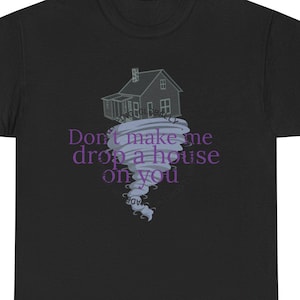 Whimsical House Tee, Funny Cotton T-Shirt,  Unique Humor Shirt, Casual Wear, Quirky Graphic Tee. Wizard of  Oz