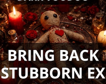 Voodoo Bring Back EX Ritual - Rekindle Lost Love, Reconciliation