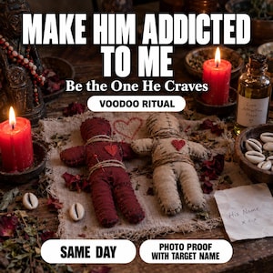 May include: Two fabric dolls, one dark red and one beige, rest on a piece of burlap. They feature stitched details, red heart patches, and pins. The scene includes red candles, cowrie shells, a glass bottle, and text reading MAKE HIM ADDICTED TO ME.