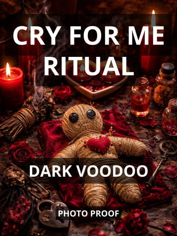 Cry For Me LOVE Ritual - Make Him Cry, Regret Ritual, Get Your Ex Back, Make Him Beg, Bring Him Back, Revenge Ritual, Stubborn Ex