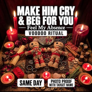 Può includere: Due bambole voodoo di iuta legate con filo rosso su una superficie scura, circondate da candele rosse, boccette di vetro, erbe essiccate e cristalli. Testo: MAKE HIM CRY & BEG FOR YOU, Feel My Absence, VOODOO RITUAL, SAME DAY, PHOTO PROOF.