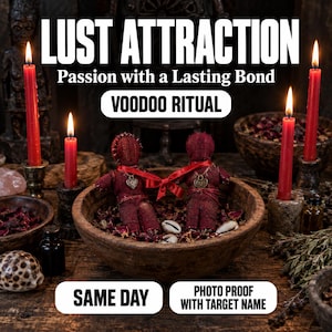 May include: Two dark red fabric dolls are connected by a red ribbon in a wooden bowl filled with dried petals and cowrie shells. Four red candles are lit around the bowl. Text reads: LUST ATTRACTION, Passion with a Lasting Bond, VOODOO RITUAL, SAME DAY, PHOTO PROOF WITH TARGET NAME.