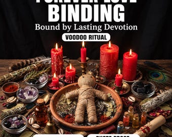 Forever Love Binding Spell, Eternal Devotion, Soulmate Connection & Commitment