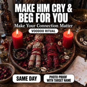 Make Him Cry & Beg for You Spell, Deep Love, Obsession, Desire