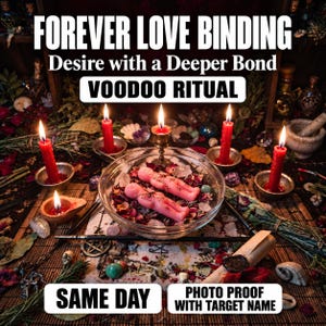 May include: A glass bowl containing two pink human-shaped wax figures surrounded by dried flower petals and crystals, set among five red candles, a pentagram charm, and a scroll. Text reads: FOREVER LOVE BINDING, Desire with a Deeper Bond, VOODOO RITUAL, SAME DAY, PHOTO PROOF WITH TARGET NAME.