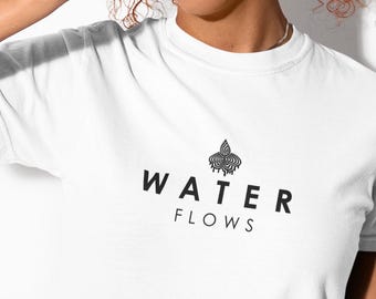Water Flows mantra T-Shirt,Water Flows Shirt, Minimalist Water Element Tee, Spiritual Flow T Shirt, Mindful Water Shirt, Calm Energy Tee,