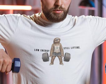 Sloth Deadlift Illustration Tee, Low Energy sloth, Funny Sloth Gym Shirt, Weightlifting Shirt, Funny Workout, Gym Lover Gift, Fitness tee