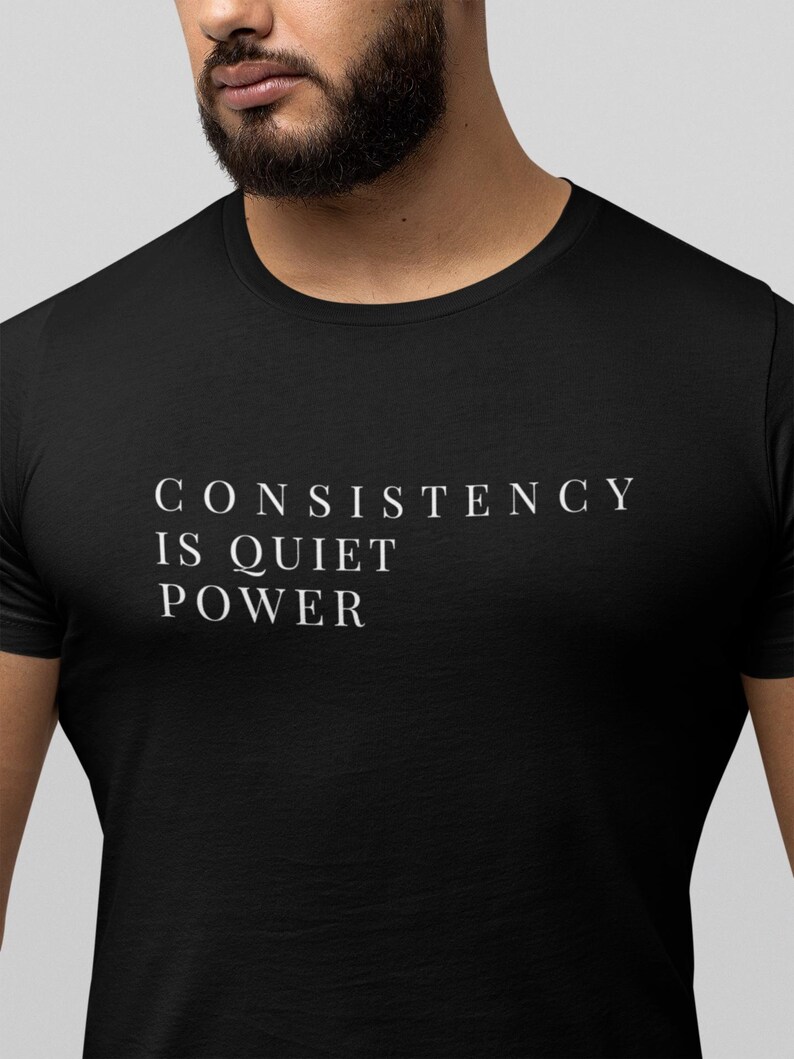 Consistency Quiet Power Gym T-Shirt – Minimalist Workout Fitness Apparel image 2