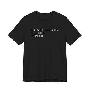 Consistency Quiet Power Gym T-Shirt – Minimalist Workout Fitness Apparel image 8