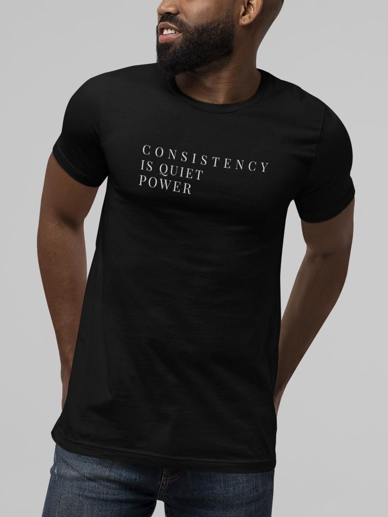 Consistency Quiet Power Gym T-Shirt – Minimalist Workout Fitness Apparel image 1