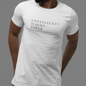 Consistency Quiet Power Gym T-Shirt – Minimalist Workout Fitness Apparel image 7