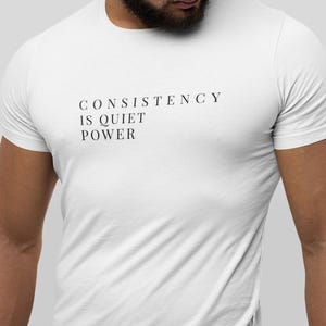Consistency Quiet Power Gym T-Shirt – Minimalist Workout Fitness Apparel image 6