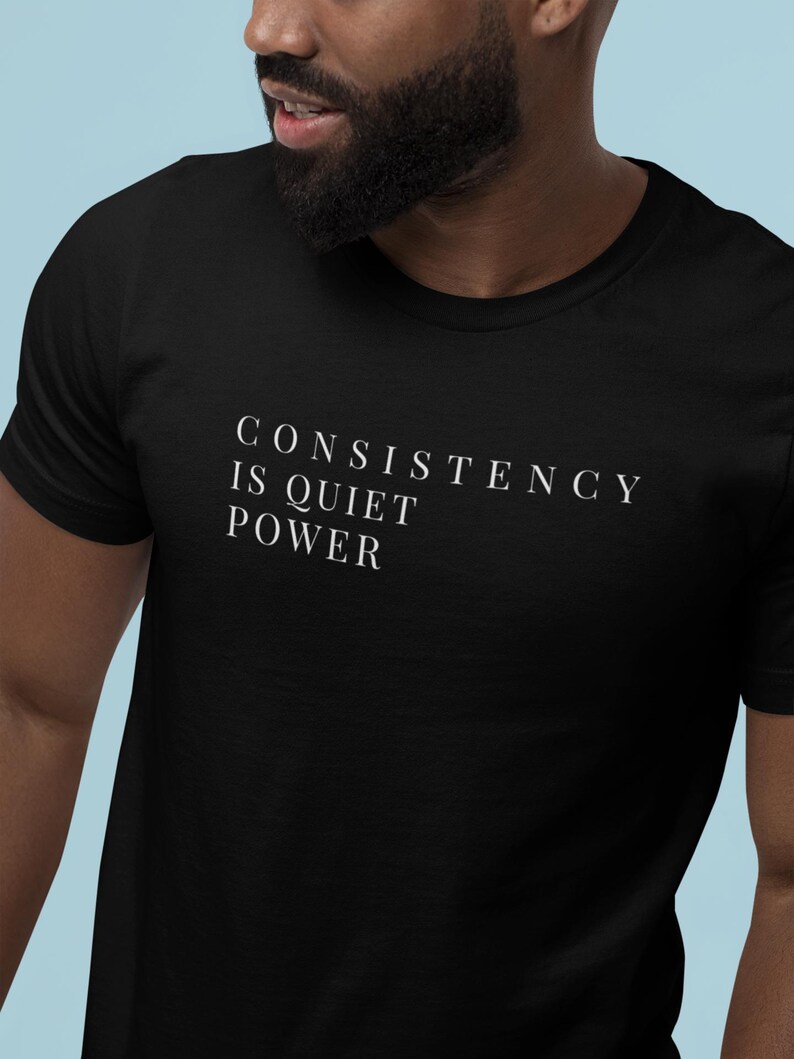 Consistency Quiet Power Gym T-Shirt – Minimalist Workout Fitness Apparel image 4
