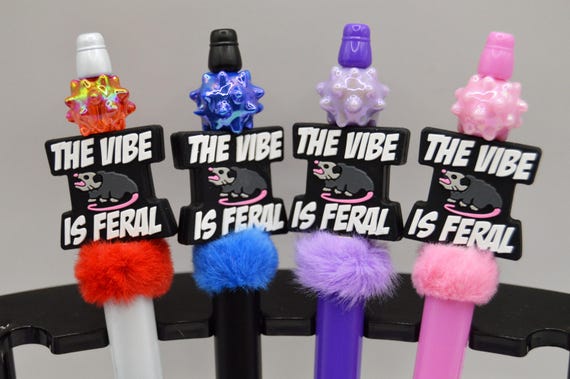 The Vibe is Feral Pen with refills