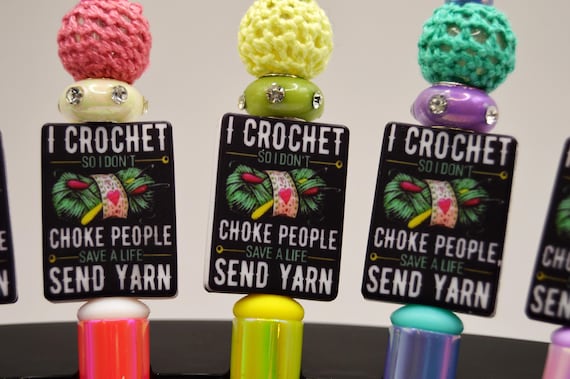 I Crochet So I Don't Choke People Pen, dark humor, yarn