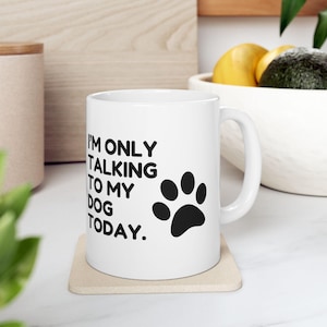 Whimsical Dog Lover&#39;s Ceramic Mug | Perfect Gift for Pet Owners | Funny Coffee Cup, Dog-Themed Drinkware, Gift for Dog Lovers, Pet Owner Mug