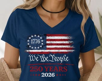 250th America Anniversary Women V-Neck Shirt, US 250 Years Shirt, Patriotic Tee with USA Flag, We The People Shirt, Retro Independence Day