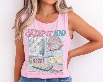 Retro Keep It 100 Comfort Colors Shirt, The Land The Seas The Skies Tank Top, Magic Kingdom Theme Park Tee, WDW Family Trip Gift, Epcot Tee