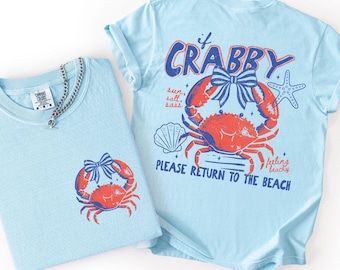 If Crabby Please Return to the Beach Shirt, Funny Spring Crab Shirt, Comfort Colors® Beach Vibes Tee, Summer Vacation Gift, Summer Shirt