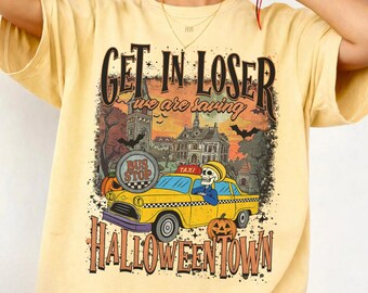Get In Loser Halloween Town Comfort Colors Shirt, Retro Skeleton Taxi Halloween T-Shirt, Vintage 90s Style Graphic Tee