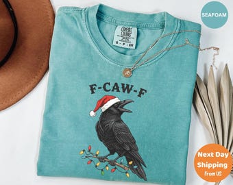F-Caw-F Funny Crow Shirt, Comfort Colors® Raven Unisex Christmas T-shirt, Sarcastic Saying Gift for Men & Women, Black Crow Xmas Sweatshirt