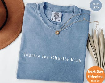 Maglietta Comfort Colors® Justice for Charlie Kirk, Preghiere per Charlie, Maglietta per i diritti umani, Maglietta per attivisti, Maglietta per la giustizia, Maglietta politica