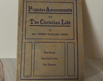 Vintage Popular Amusements and The Christian Life Book - Antique Religious