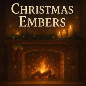 Può includere: Illustrazione di un accogliente camino con le parole "CHRISTMAS EMBERS" sopra. Il camino ha un fuoco scoppiettante, due calze rosse e candele accese. La scena è calda e invitante, perfetta per le festività.
