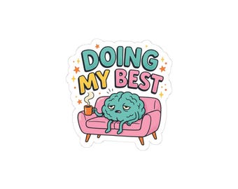 Doing My Best Sticker | mental health humor, anxious but functioning
