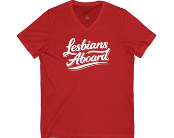 Lesbians Aboard V-Neck Tee | Script Typography, Pride Apparel