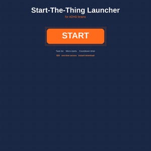 ADHD Task Launcher Tool | Beat Executive Dysfunction | Start-The-Thing Web App Access