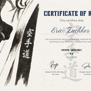 May include: A certificate of rank awarded by Dragon Sports Club, featuring the text "Certificate of Rank". It certifies Eric Zuckker's 4th Kyu Green Belt rank, dated 20 November 2025. The design incorporates Japanese calligraphy and a dragon logo.