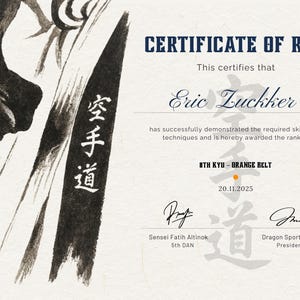 May include: A certificate of rank for Eric Zuckker, 8th Kyu Orange Belt, dated 20th November 2025. The design includes a martial arts illustration and Japanese calligraphy.