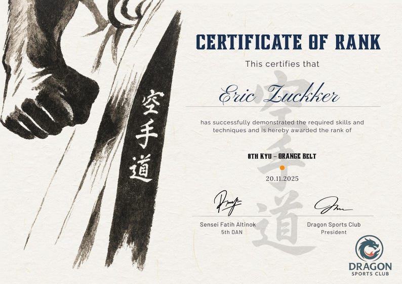 May include: A certificate of rank for Eric Zuckker, 8th Kyu Orange Belt, dated 20th November 2025. The design includes a martial arts illustration and Japanese calligraphy.