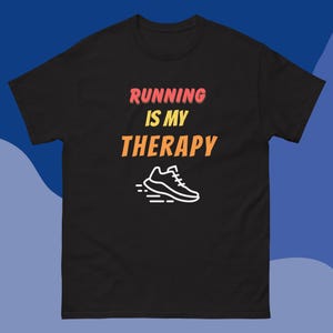 Running Is My Therapy Shirt | Funny Runner Tee | Gift for Joggers & Marathoners