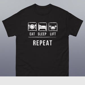 Gewichtheber T-Shirt | Eat Sleep Lift Wiederholungs-T-Stück | Gym Geschenk für Fitness Liebhaber