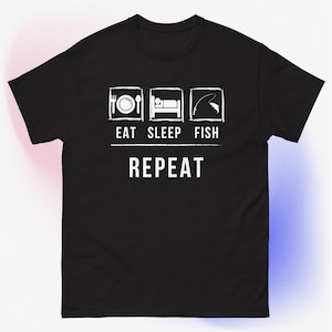 Fishing T-Shirt | Eat Sleep Fish Repeat Tee | Outdoorsman Gift Tee